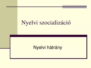 nyelvi szocializ ci