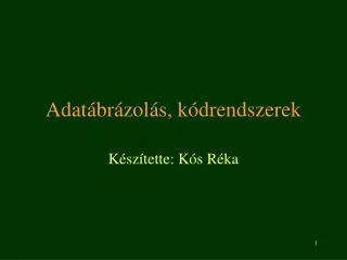 adat br zol s k drendszerek