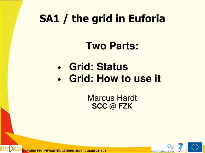 two parts grid status grid how to use it marcus hardt scc @ fzk