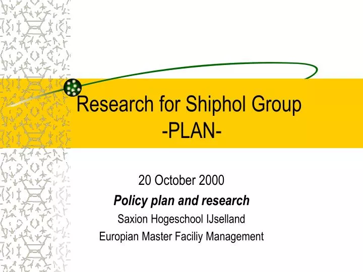 research for shiphol group plan