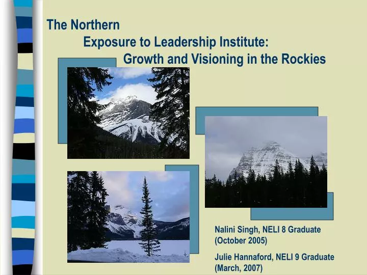 the northern exposure to leadership institute growth and visioning in the rockies
