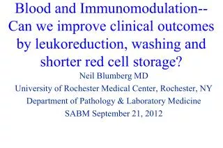 Neil Blumberg MD University of Rochester Medical Center, Rochester, NY