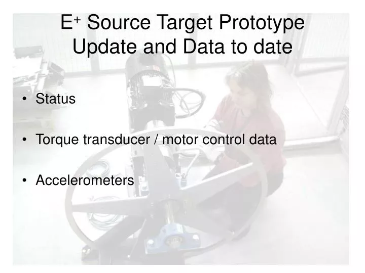 e source target prototype update and data to date