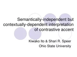 Semantically-independent but contextually-dependent interpretation of contrastive accent