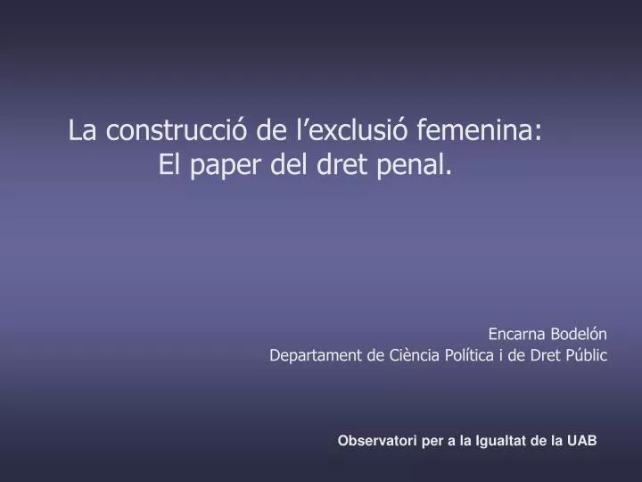 la construcci de l exclusi femenina el paper del dret penal