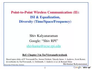 Point-to-Point Wireless Communication (II): ISI &amp; Equalization, Diversity (Time/Space/Frequency)