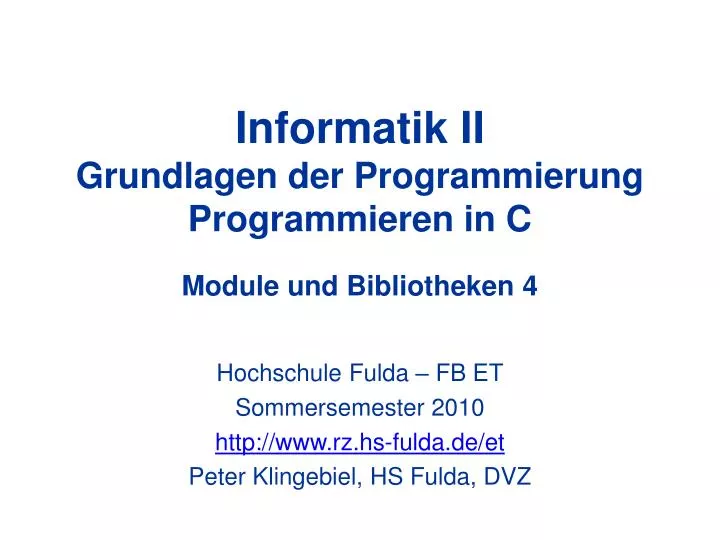 informatik ii grundlagen der programmierung programmieren in c module und bibliotheken 4