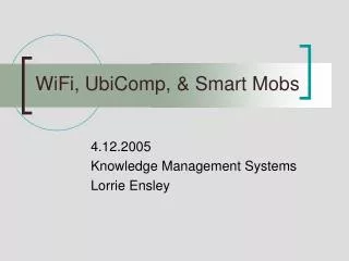 WiFi, UbiComp, &amp; Smart Mobs