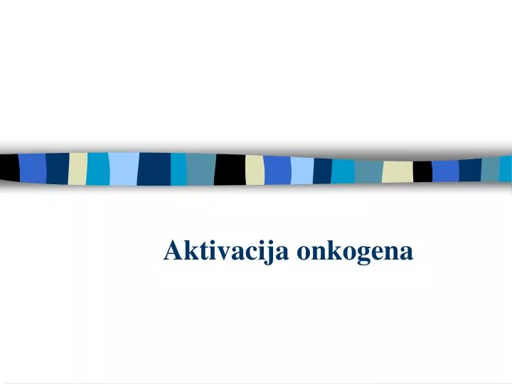 aktivacija onkogena