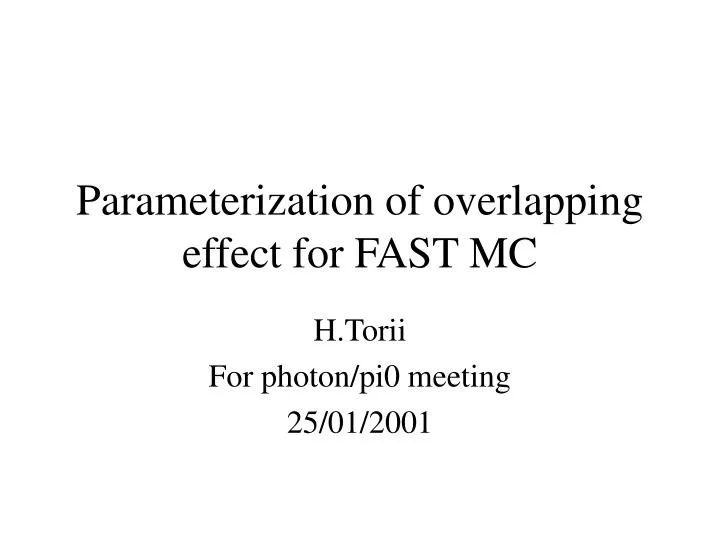 parameterization of overlapping effect for fast mc