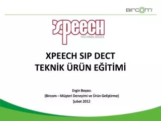 XPEECH SIP DECT TEKNİK ÜRÜN EĞİTİMİ