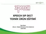 XPEECH SIP DECT TEKNİK ÜRÜN EĞİTİMİ - slide 1