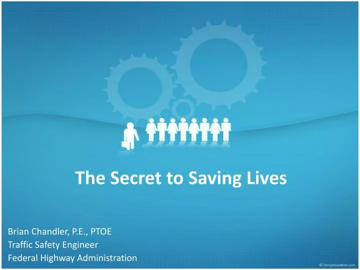 the secret to saving lives