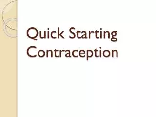 Quick Starting Contraception