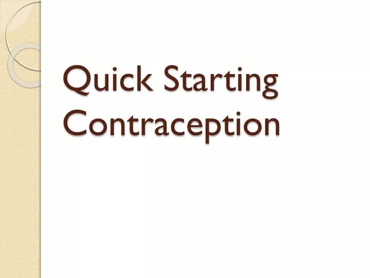 quick starting contraception