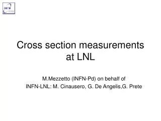Cross section measurements at LNL