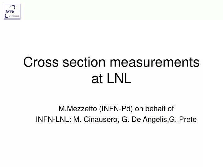 cross section measurements at lnl