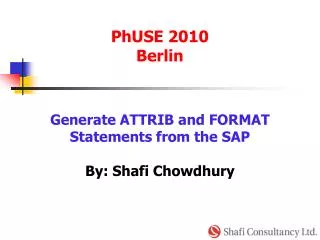Generate ATTRIB and FORMAT Statements from the SAP By: Shafi Chowdhury
