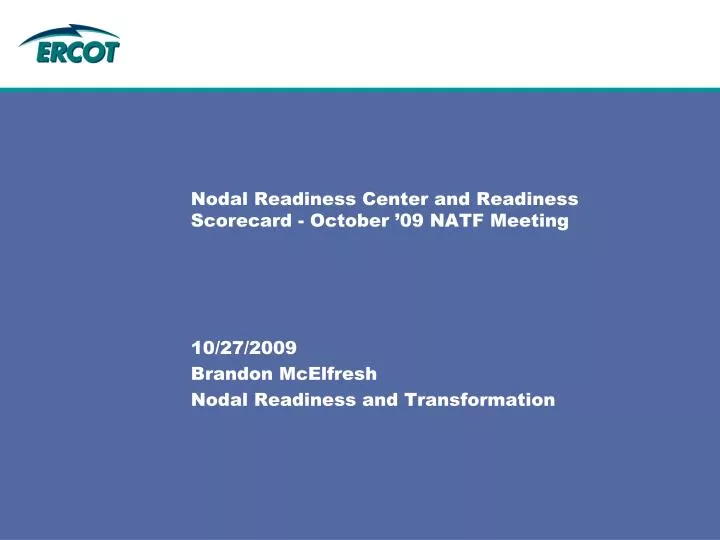 nodal readiness center and readiness scorecard october 09 natf meeting