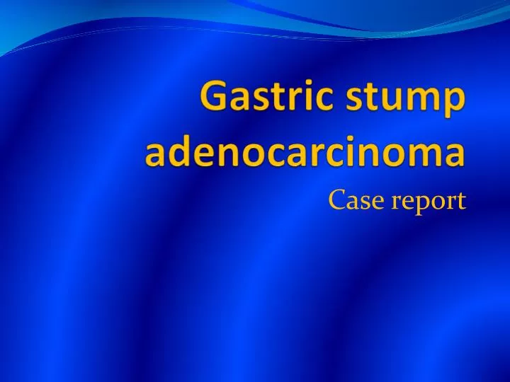 gastric stump adenocarcinoma