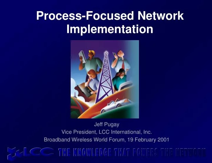 process focused network implementation