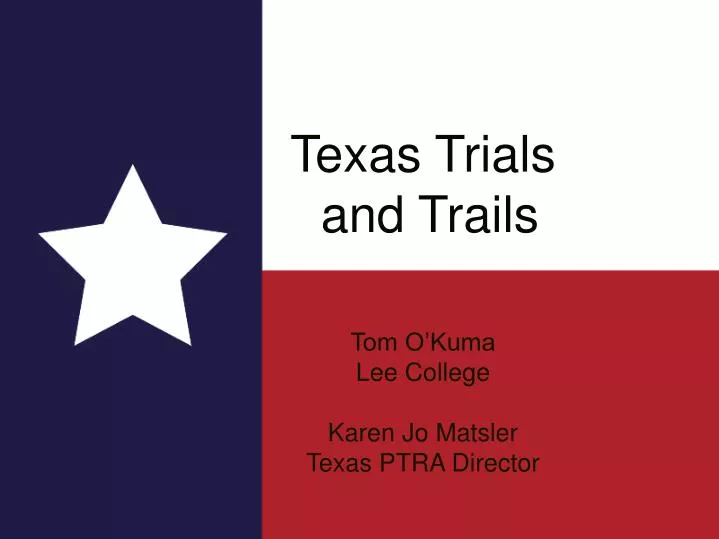 texas trials and trails