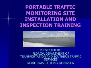 PORTABLE TRAFFIC MONITORING SITE INSTALLATION AND INSPECTION TRAINING