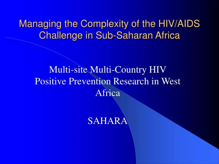 managing the complexity of the hiv aids challenge in sub saharan africa