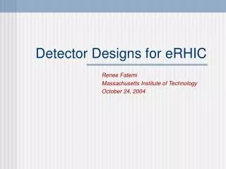 Detector Designs for eRHIC