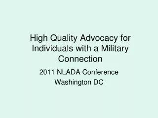 High Quality Advocacy for Individuals with a Military Connection