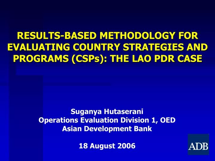 results based methodology for evaluating country strategies and programs csps the lao pdr case