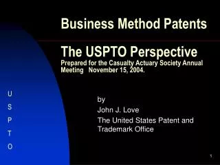 by John J. Love The United States Patent and Trademark Office