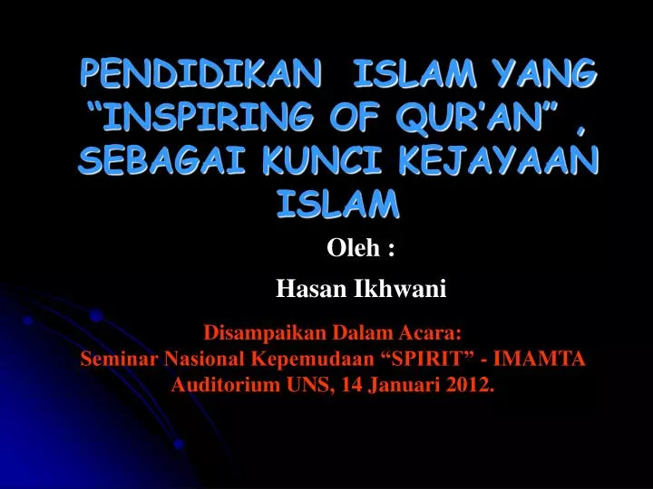 pendidikan islam yang inspiring of qur an sebagai kunci kejayaan islam