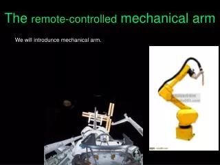 The remote-controlled mechanical arm