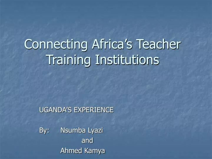 connecting africa s teacher training institutions