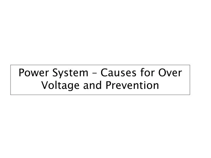 power system causes for over voltage and prevention