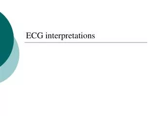 ECG interpretations