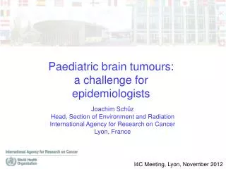 Paediatric brain tumours: a challenge for epidemiologists