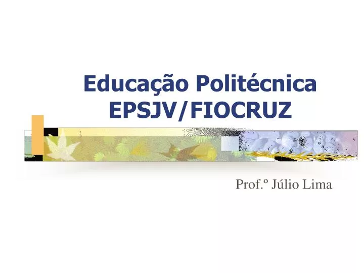 educa o polit cnica epsjv fiocruz