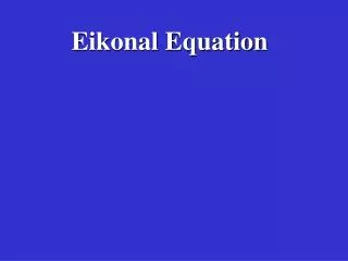 Eikonal Equation