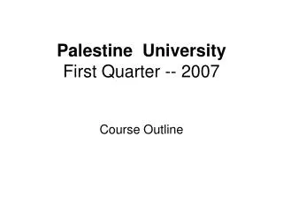 Palestine University First Quarter -- 2007