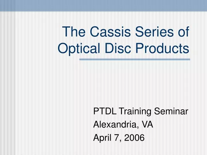 the cassis series of optical disc products