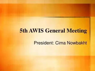 5th AWIS General Meeting