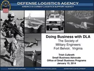 Doing Business with DLA The Society of Military Engineers Fort Belvoir, Virginia