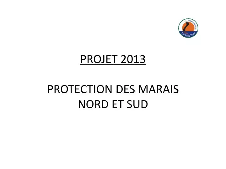 projet 2013 protection des marais nord et sud