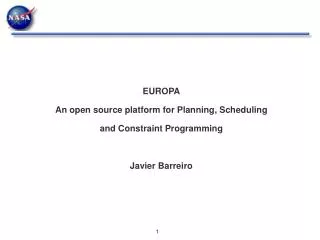 EUROPA An open source platform for Planning, Scheduling and Constraint Programming