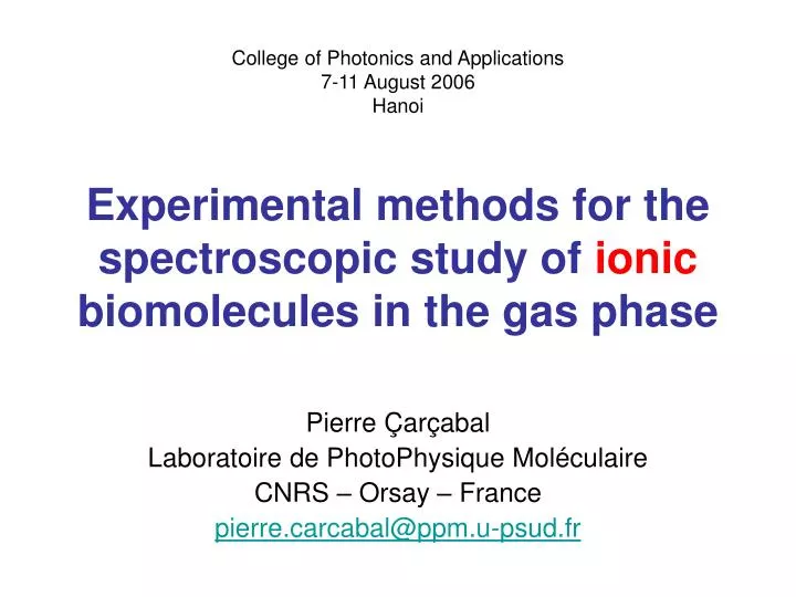 experimental methods for the spectroscopic study of ionic biomolecules in the gas phase