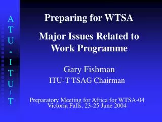 Preparing for WTSA Major Issues Related to Work Programme