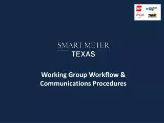 Working Group Workflow &amp; Communications Procedures