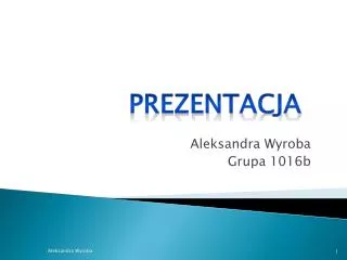 aleksandra wyroba grupa 1016b